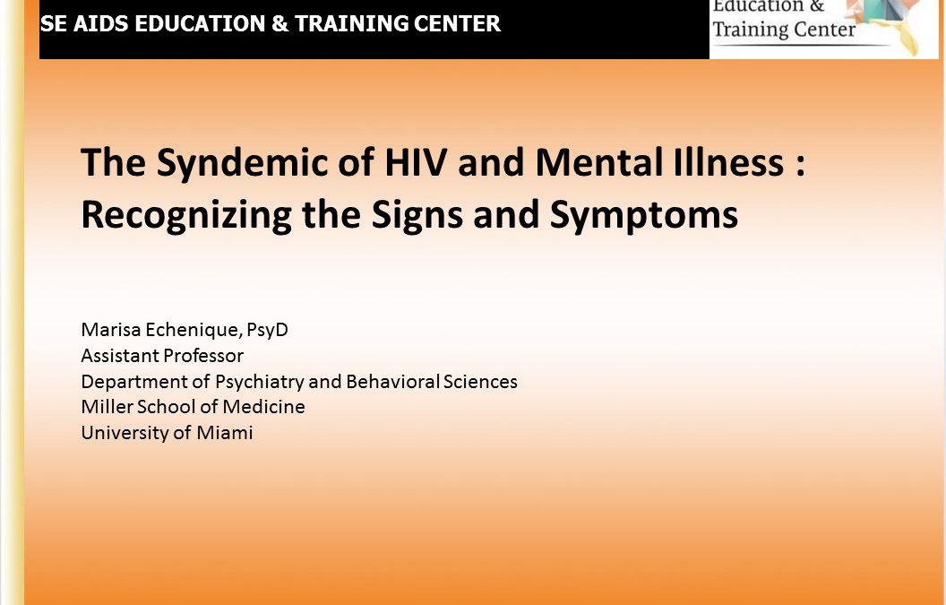 Webinar: The Syndemic of HIV and Mental Illness: Recognizing the Signs and Symptoms