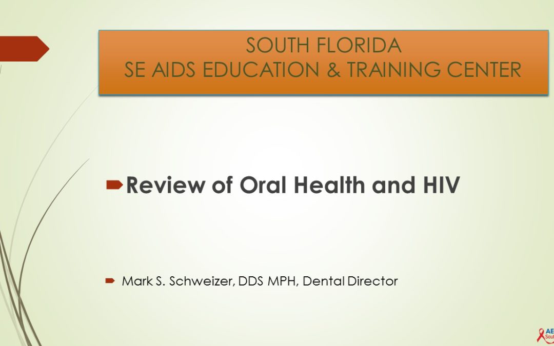Webinar: Review of Oral Health & HIV