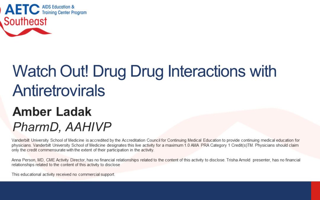 Webinar: Watch Out! Drug Drug Interactions with Antiretrovirals