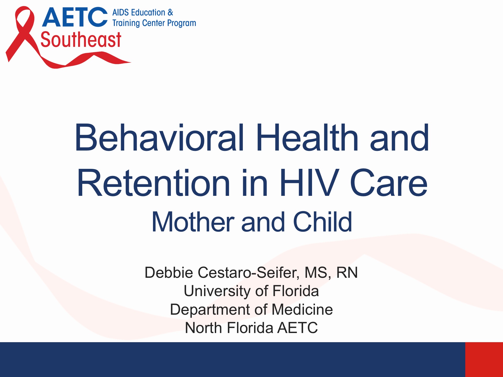 Behavioral Health and Retention in HIV Care Mother and Child