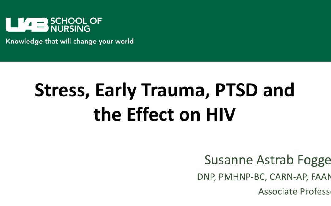 Webinar: Stress, Early Trauma, PTSD and the Effect on HIV