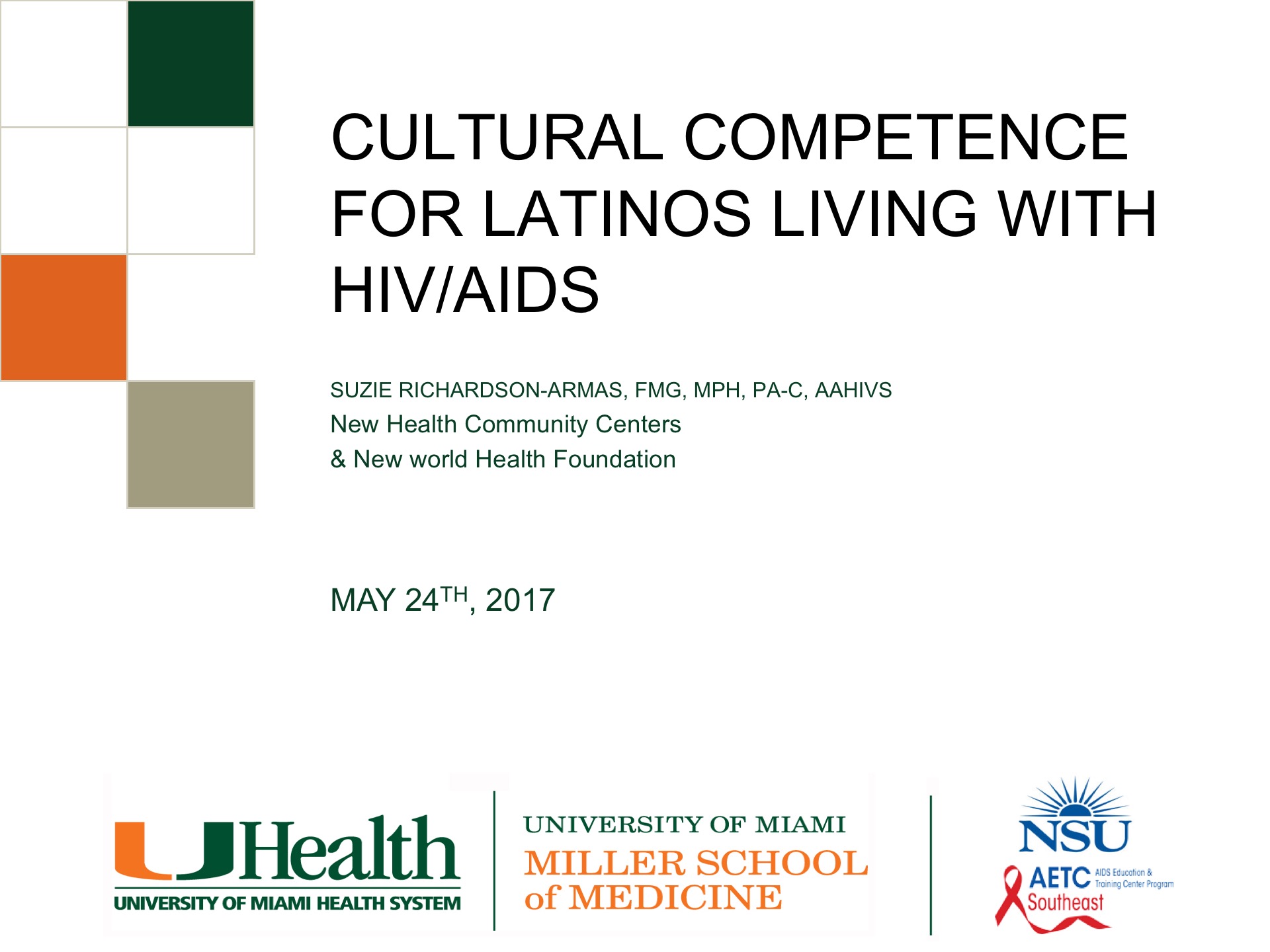 CULTURAL COMPETENCE FOR LATINOS LIVING WITH HIV/AIDS
