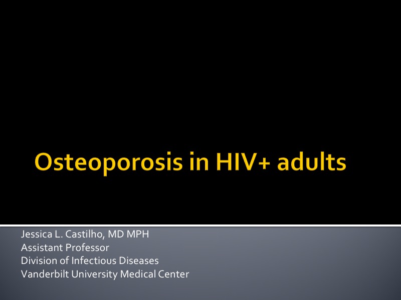 Osteoporosis in HIV+ adults