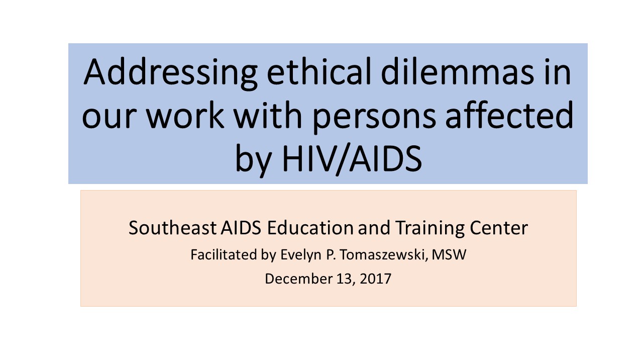 Addressing ethical dilemmas in our work with persons affected by HIV/AIDS