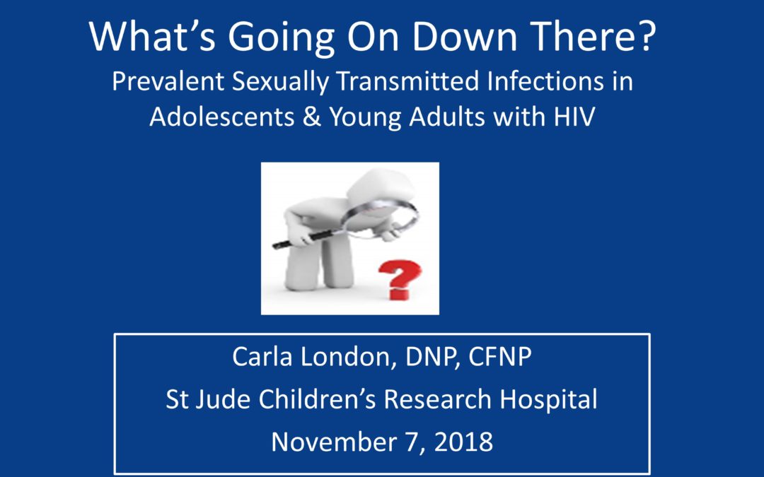 Webinar: What’s Going On Down There? Prevalent Sexually Transmitted Infections in Adolescents & Young Adults with HIV