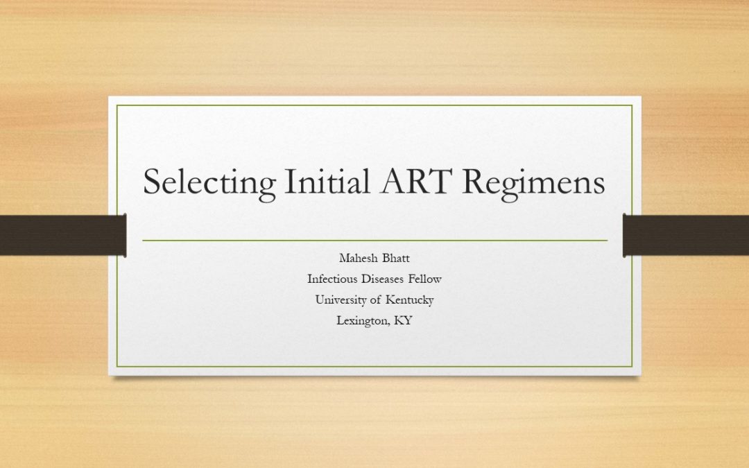 Webinar: Selecting Initial ART Regimens