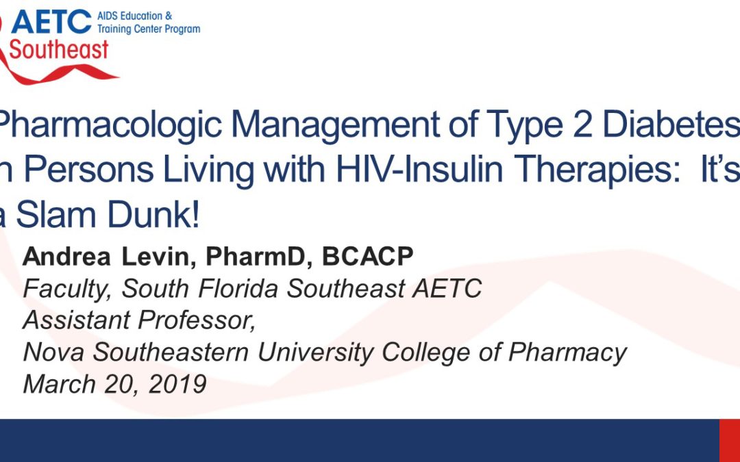 Webinar: Pharmacologic Management of Type 2 Diabetes in Persons Living with HIV-Insulin Therapies