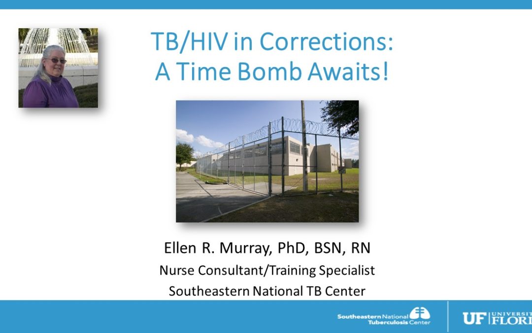 Webinar: TB/HIV in Corrections: A Time Bomb Awaits!