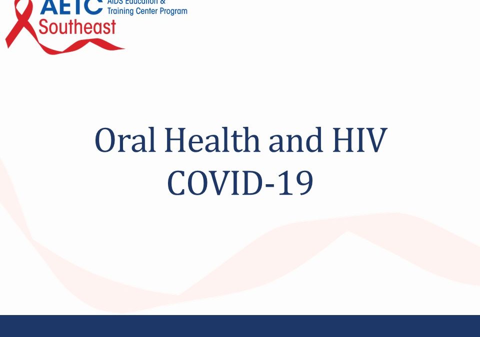 Webinar: Oral Health and HIV COVID-19