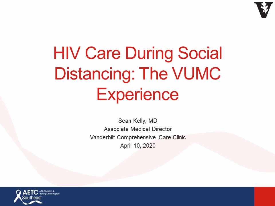 HIV Care During Social Distancing: The VUMC Experience
