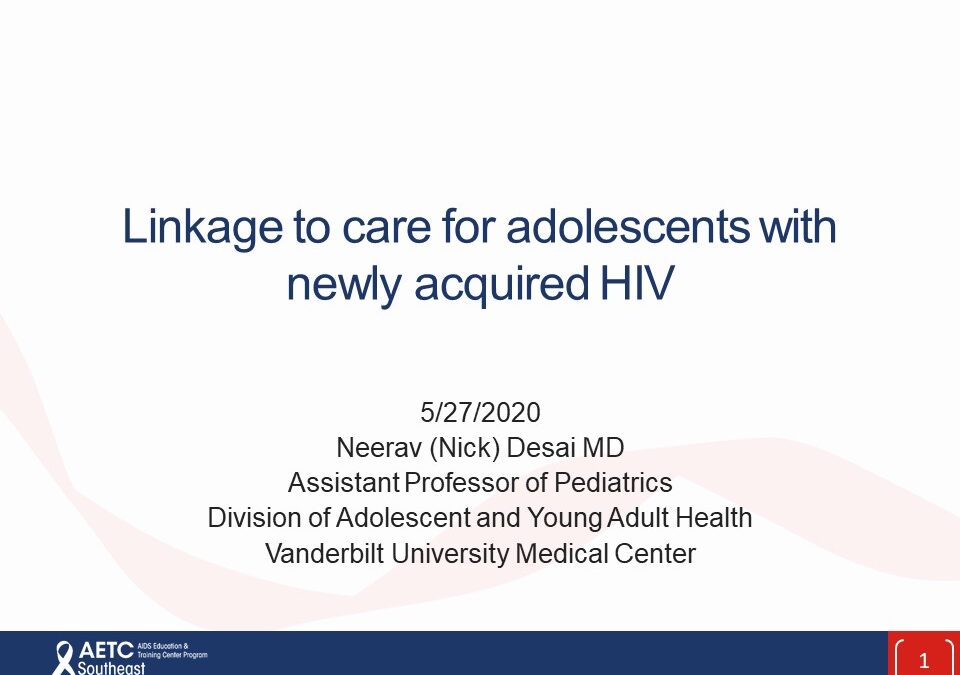 Webinar: Linkage to Care for Adolescents with Newly Acquired HIV