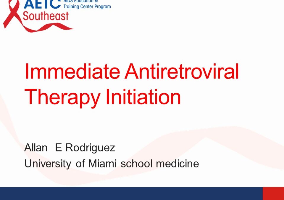 Webinar: Immediate Antiretroviral Therapy Initiation