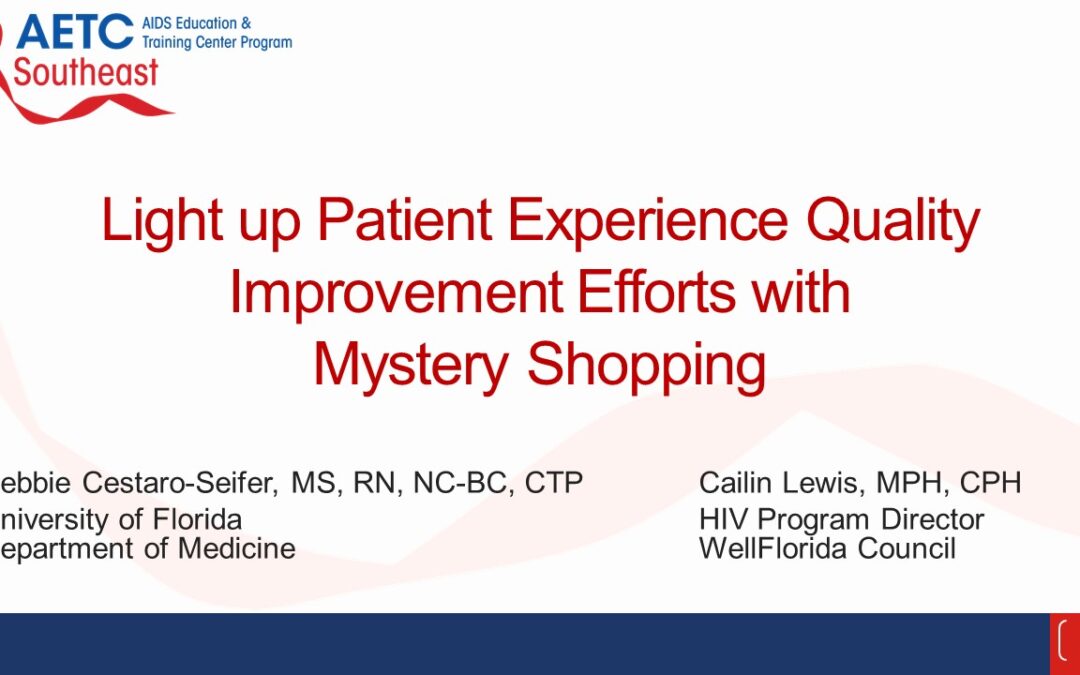 Webinar: Light up Patient Experience Quality Improvement Efforts with Mystery Shopping