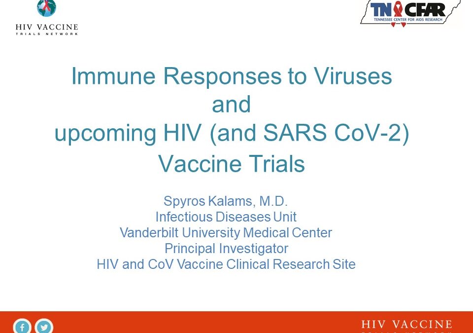 23rd Annual HIV Symposium: Immune Responses to Viruses and upcoming HIV and SARS-CoV 2 Vaccine Trials