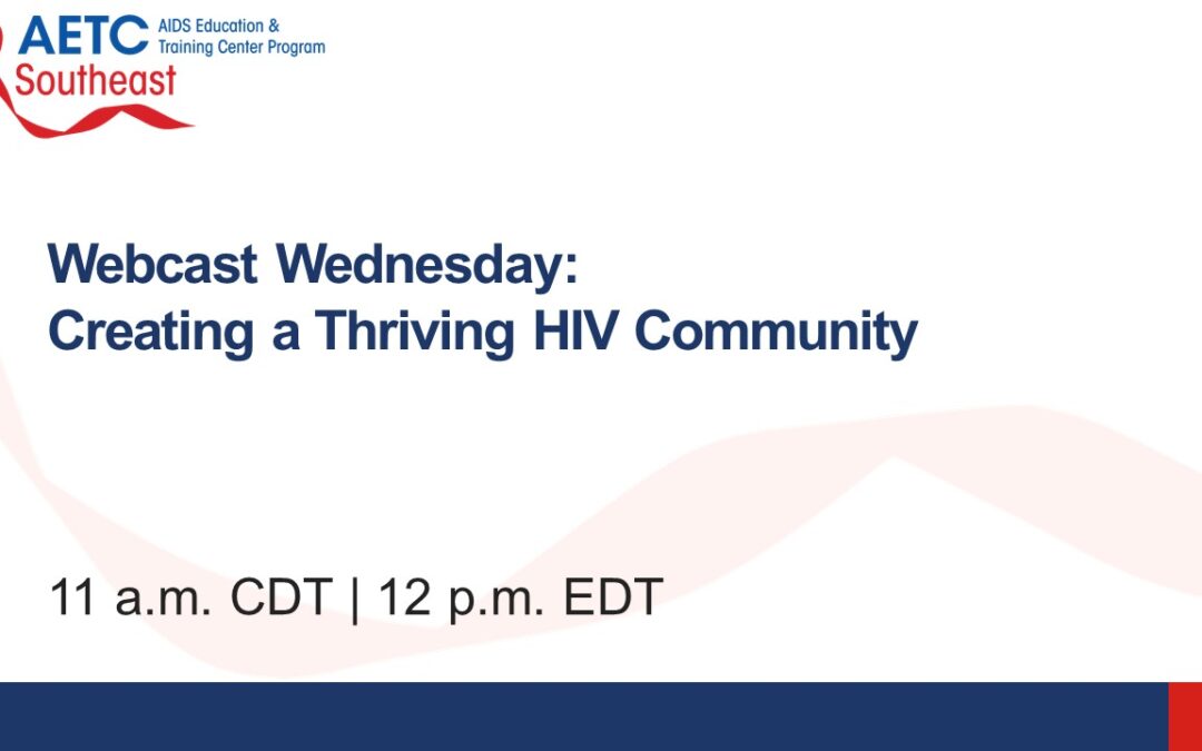 Webinar: Creating a Thriving HIV Community