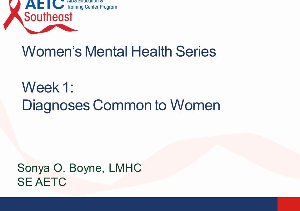 Webinar: Women’s Mental Health Series – Diagnoses Common to Women