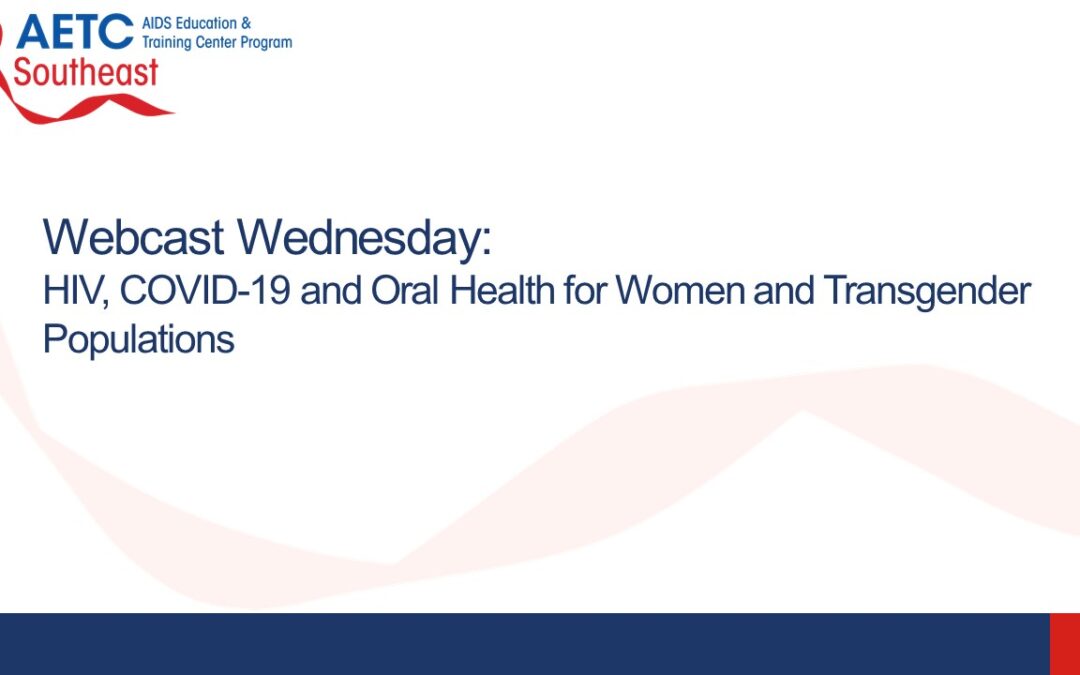 Webinar: HIV, COVID-19, and Oral Health For Special Populations