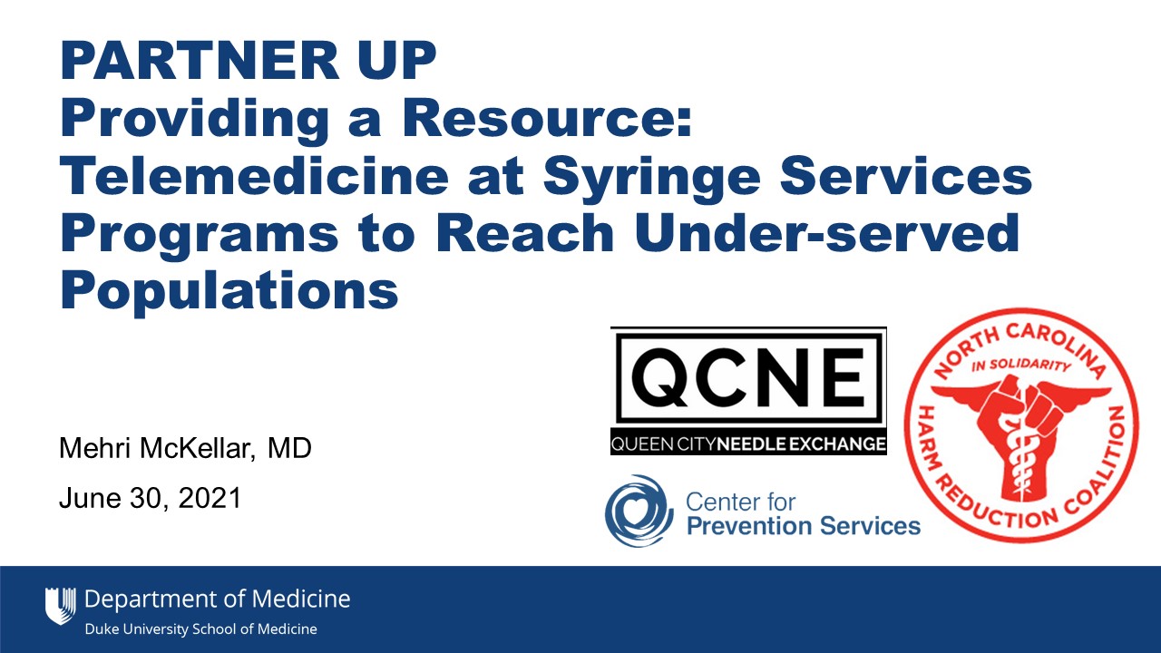 PARTNER UP Providing a Resource: Telemedicine at Syringe Services Programs to Reach Under-served Populations