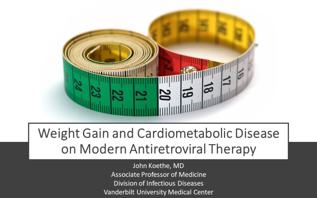 Webinar: Weight Gain and Cardiometabolic Disease on Modern Antiretroviral Therapy