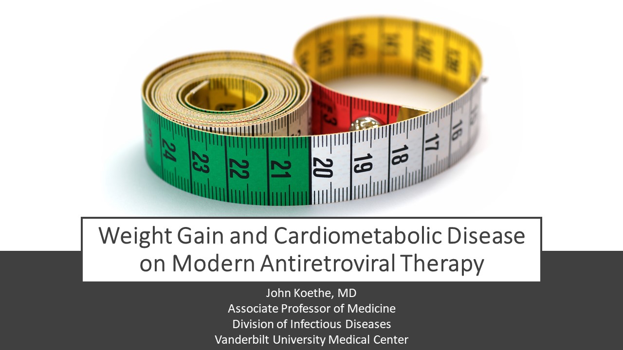 Weight Gain and Cardiometabolic Disease on Modern Antiretroviral Therapy Title Slide