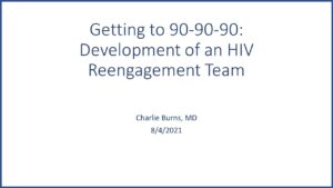 Getting to 90-90-90:Development of an HIV Reengagement Team