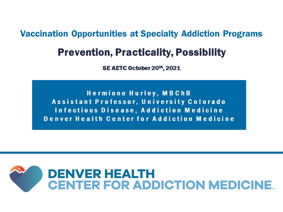 Vaccine Opportunities at Specialty Addiction Services: Prevention, Practicality, Possibility. Title Slide