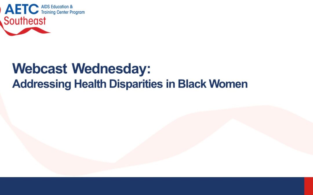 Webinar: Addressing Health Disparities in Black Women