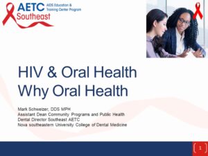 HIV and Oral Health: Why Oral Health? Title Slide