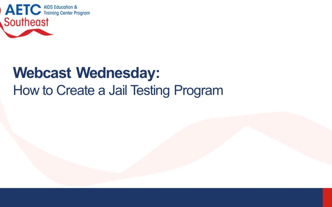 Webinar: How to Create a Jail Testing Program