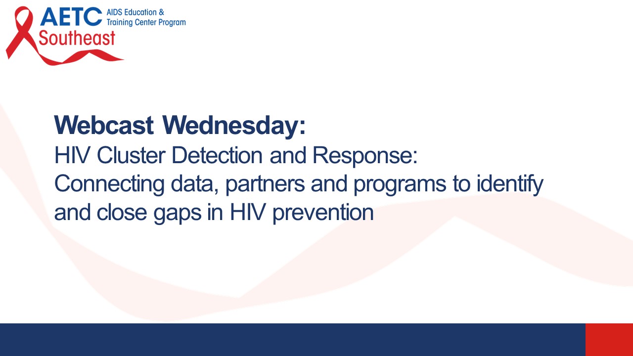 HIV Cluster Detection and Response - Connecting data, partners and programs to identify and close gaps in HIV prevention Title Slide
