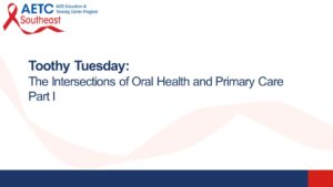 Toothy Tuesday - Intersections of Oral Health and Primary Care Part 1 Intro Slide