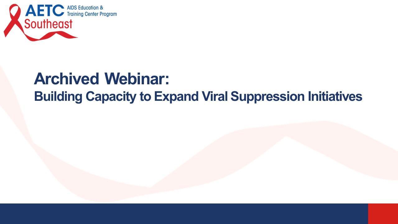 Building Capacity to Expand Viral Suppression Initiatives Title Slide