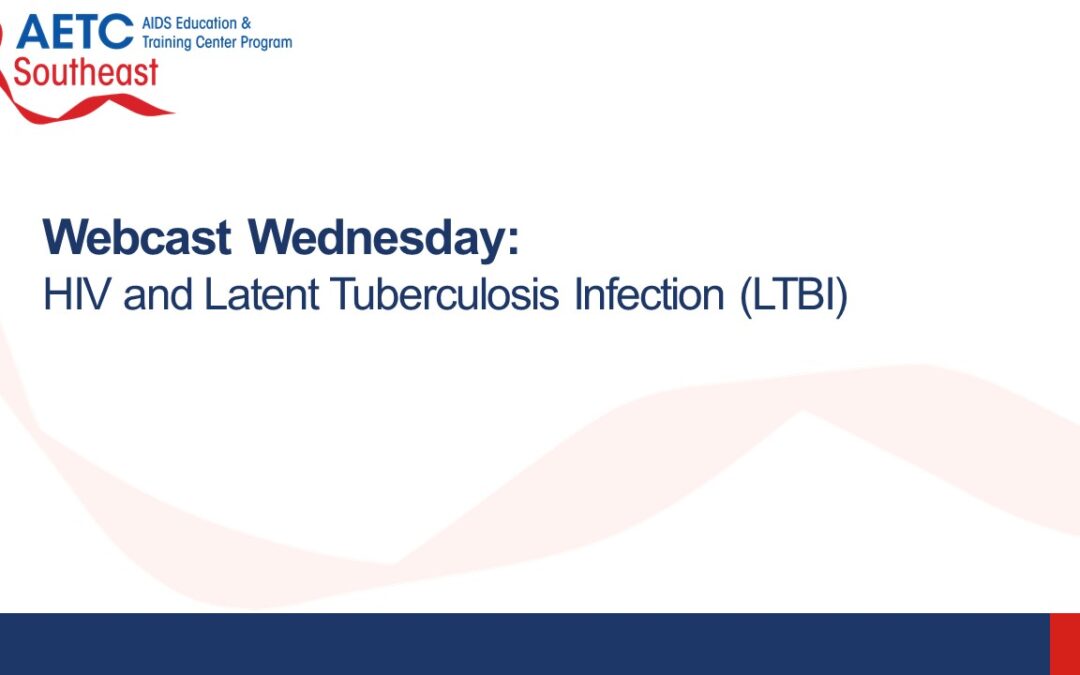 Webinar: HIV and Latent Tuberculosis Infection (LTBI)