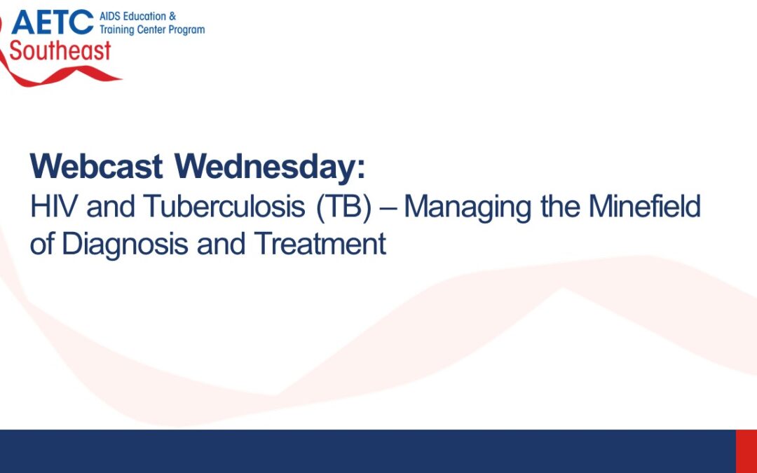Webinar: HIV & TB: Managing the Minefield of Diagnosis and Treatment