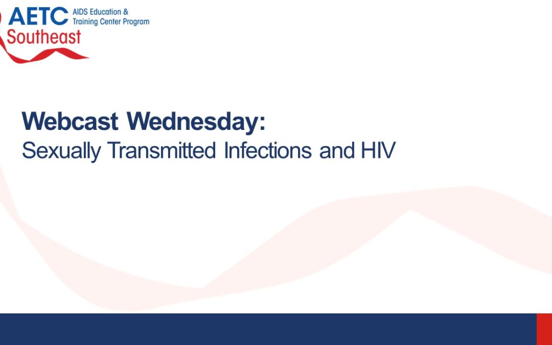 Webinar: Sexually Transmitted Infections and HIV