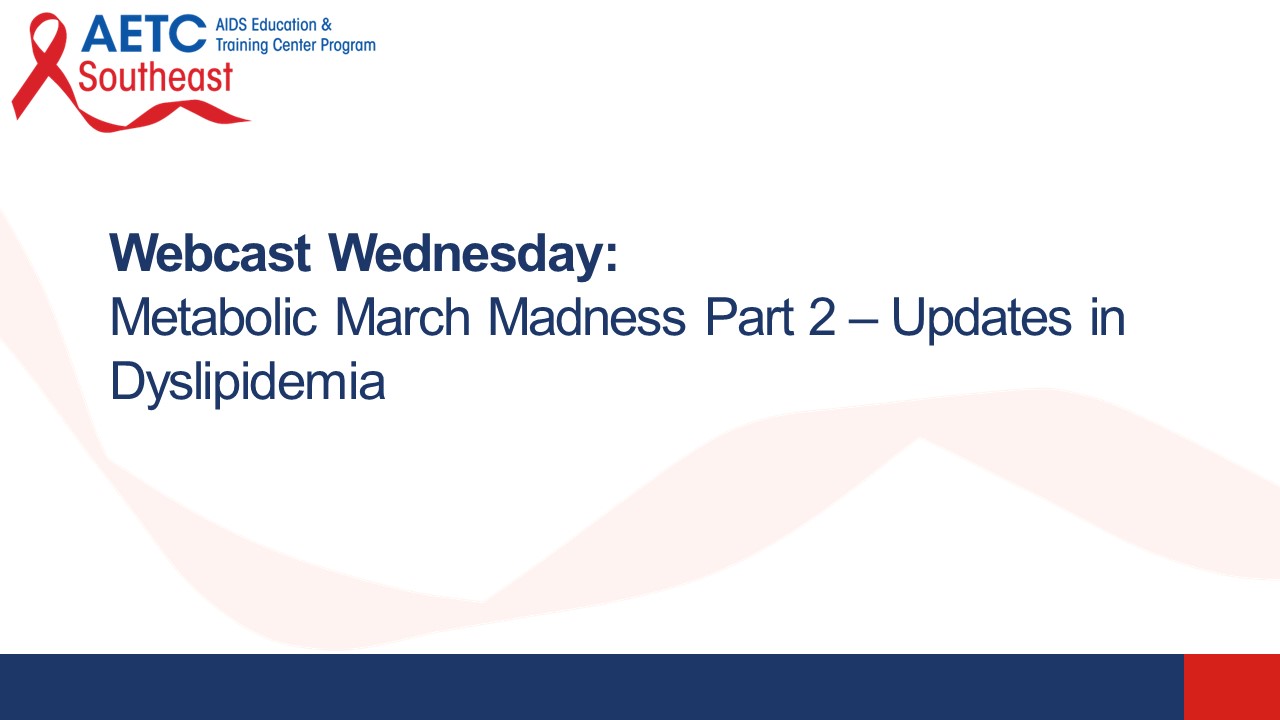 Metabolic March Madness Part 2 – Updates in Dyslipidemia Title Slide