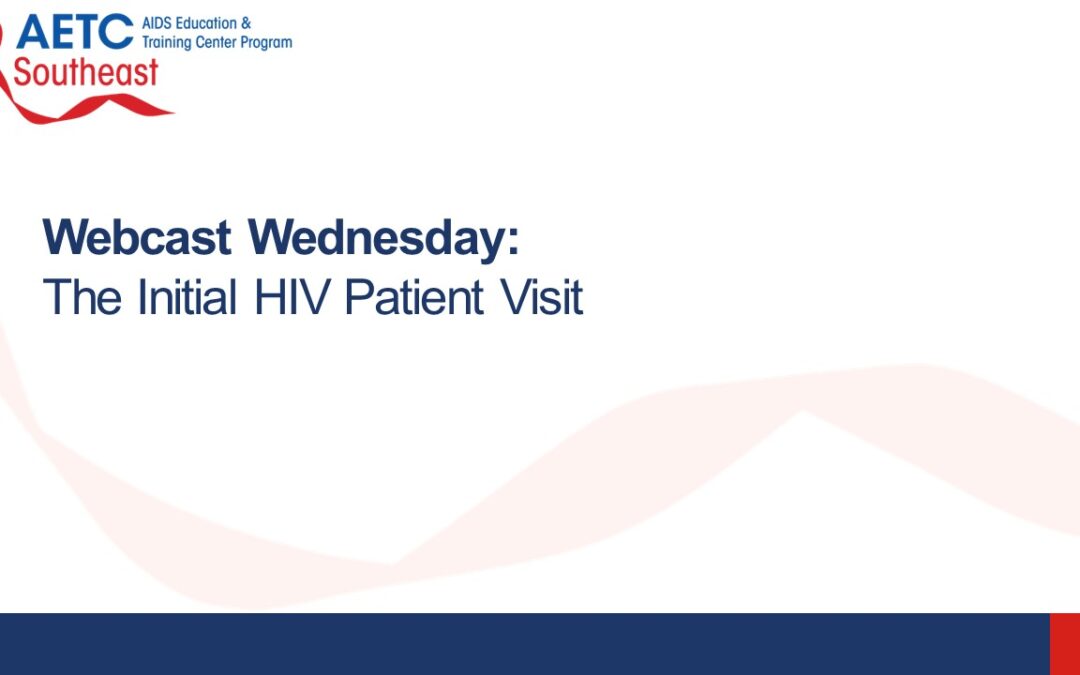 Webinar: The Initial HIV Patient Visit