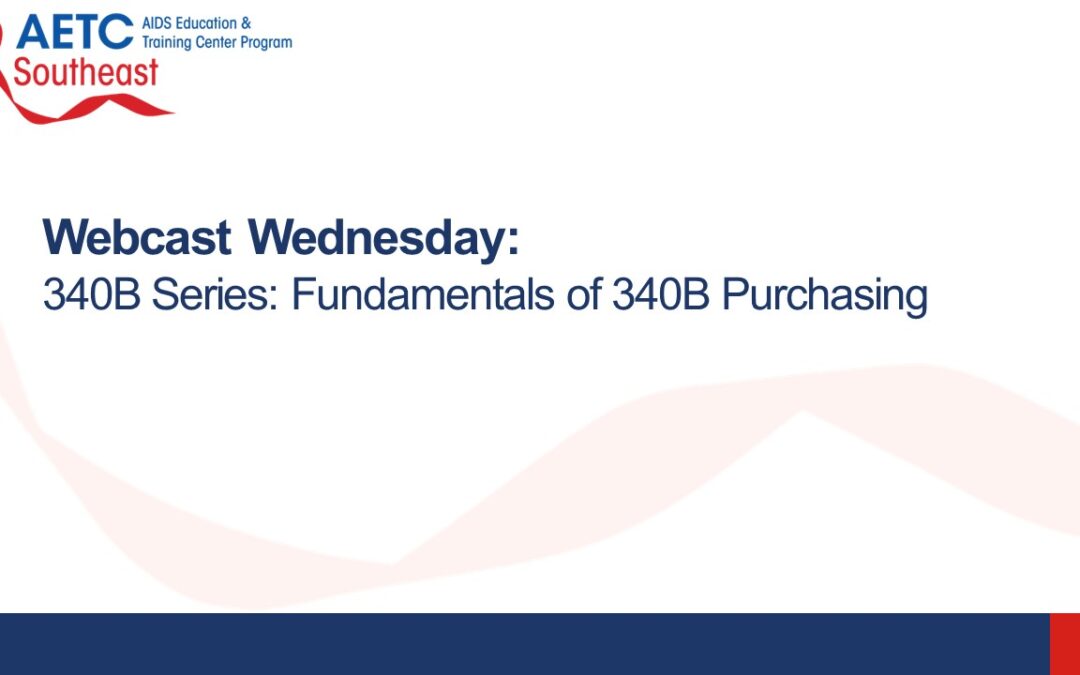Webinar: 340B Series: Fundamentals of 340B Purchasing