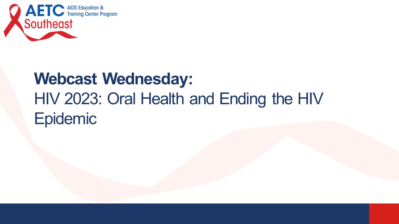 HIV 2023 Oral Health and Ending the HIV Epidemic Title Slide