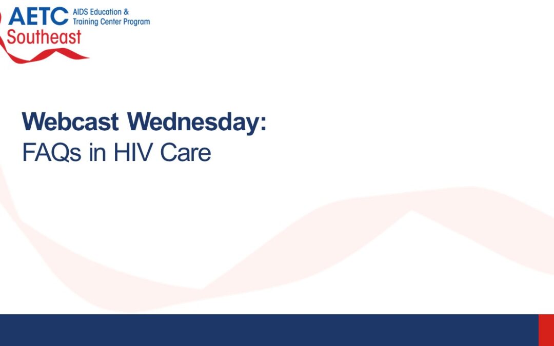Webinar: FAQs in HIV Care