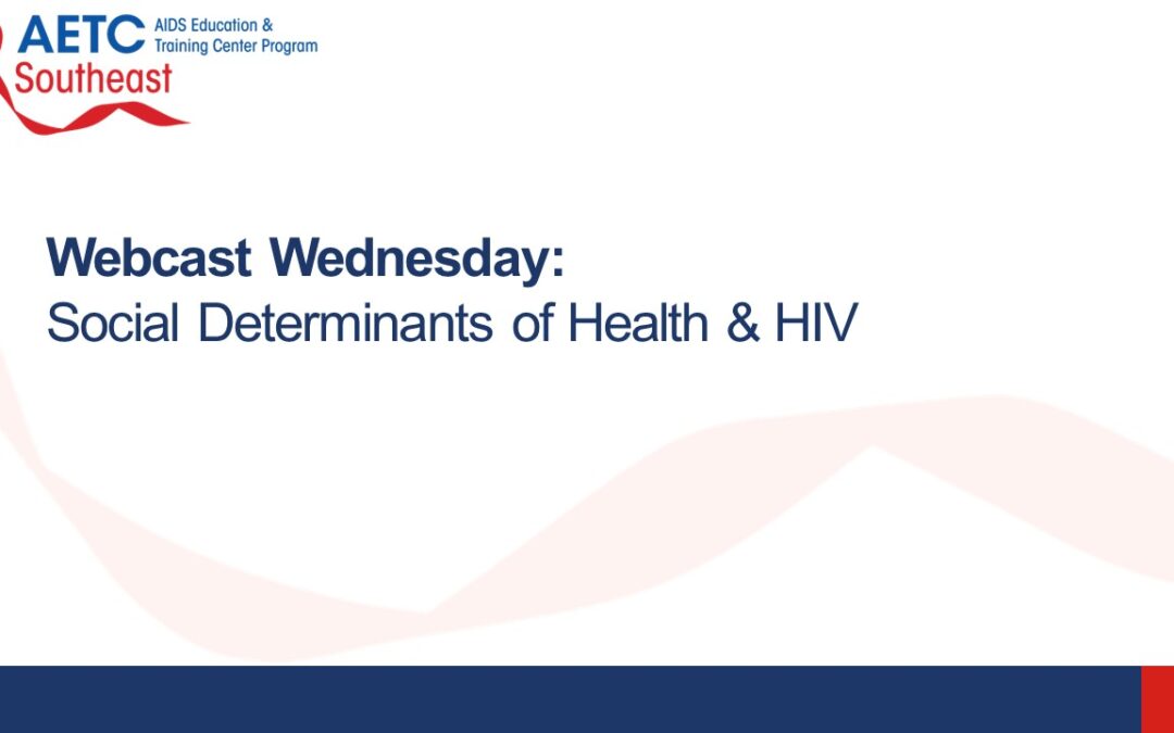Webinar: Social Determinants of Health & HIV
