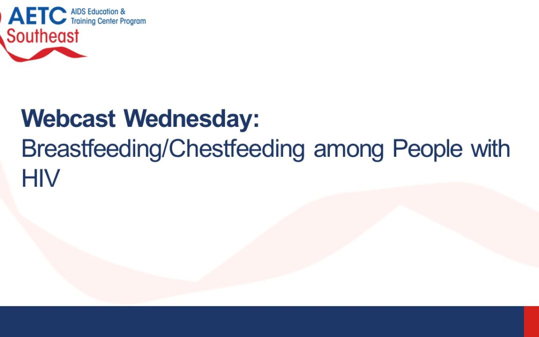 Webinar: Breastfeeding/Chestfeeding among People with HIV