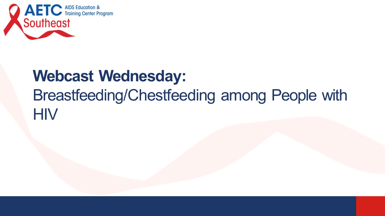 Breastfeeding/Chestfeeding among People with HIV Title Slide