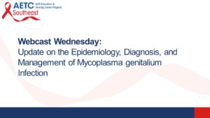 Update on the Epidemiology, Diagnosis, and Management of Mycoplasma genitalium Infection Title Slide